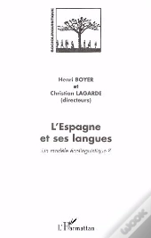 L'Espagne Et Ses Langues ; Un Modele Ecolinguistique ?