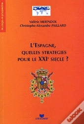 L'Espagne, Quelles Stratégies Pour Le Xxie Siècle ?