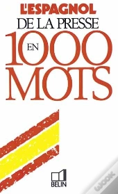 L'Espagnol De La Presse En 1000 Mots