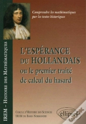 L'Espérance Du Hollandais Ou Le Premier Traité De Calcul Du Hasard