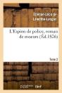 L'Espion De Police, Roman De Moeurs. 2e Edition. Tome 2 - Preview