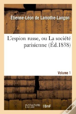 Capa do artigo L'Espion Russe, Ou La Societe Parisienne. Volume 1