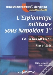 L'Espionnage Militaire Sous Napoléon 1er
