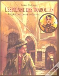 L'Espionne Des Traboules ; Enquête Dans La Cité De Guignol