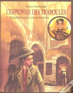 Capa do artigo L'Espionne Des Traboules ; Enquête Dans La Cité De Guignol