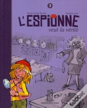 L'Espionne T.3 ; L'Espionne Veut La Vérité