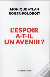 L'Espoir A-T-Il Un Avenir ? En Finir Avec Le Pessimisme