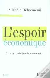 L'Espoir Économique ; Vers La Révolution Du Quaternaire