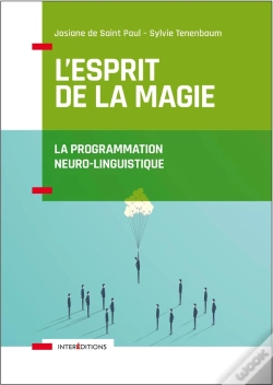 Capa do artigo L'Esprit De La Magie ; La Programmation Neuro-Linguistique ; Relation À Soi, Relation À L'Autre, Relation Au Monde (3e Édition)