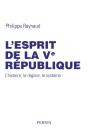 L'Esprit De La Ve République ; L'Histoie, Le Régime, Le Système - Preview