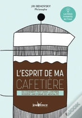 L'Esprit De Ma Caftière Ou Comment Tout Dans L'Univers Possède Une Forme De Mentalité