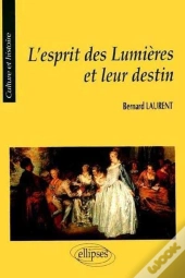 L'Esprit Des Lumières Et Leur Destin