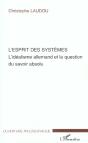 L'Esprit Des Systemes ; L'Idealisme Allemand Et La Question Du Savoir Absolu - Preview