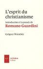 L'Esprit Du Christianisme ; Introduction À La Pensée De Romano Guardini - Preview