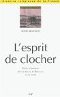 L'Esprit Du Clocher. Pretres Et Paroisses Dans Le Diocese De Beauvais (1535-1650) - Preview