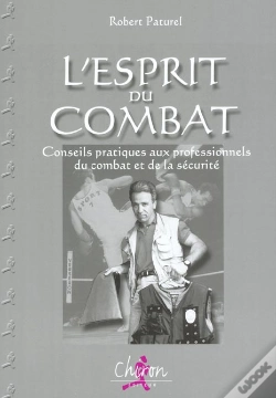Capa do artigo L'Esprit Du Combat ; Conseils Pratiques Aux Professionnels Du Combat Et De La Securite