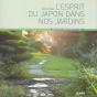 L'Esprit Du Japon Dans Nos Jardins - Preview