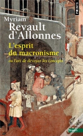 L'Esprit Du Macronisme : Ou L'Art De Dévoyer Les Concepts