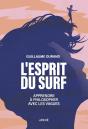 L'Esprit Du Surf : Apprendre À Philosopher Avec Les Vagues - Preview