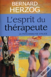 L'Esprit Du Therapeute - La Psychanalyse D'Alice