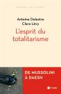 L'Esprit Du Totalitarisme ; De Mussolini À Daesh - Preview