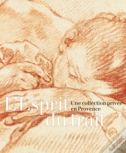 Capa do artigo L'Esprit Du Trait : Une Collection Privée En Provence