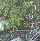 L'Esprit Du Zen Dans Nos Jardins