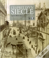 L'Esprit D'Un Siècle ; Lyon 1800-1914