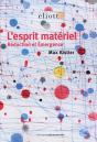 L'Esprit Matériel : Réduction Et Émergence - Preview