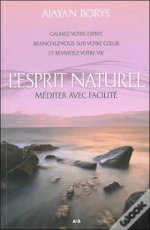 L'Esprit Naturel ; La Méditation Facile