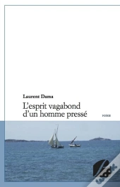 L'Esprit Vagabond D'Un Homme Pressé