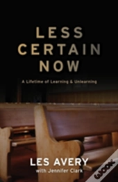 Less Certain Now
