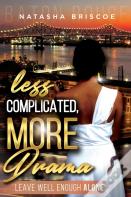 Less Complicated, More Drama