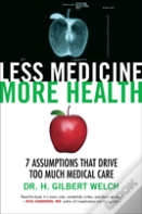 Less Medicine, More Health