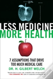 Less Medicine, More Health