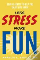 Less Stress More Fun