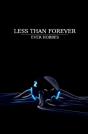 Less Than Forever - Preview