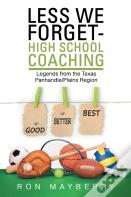 Less We Forget-High School Coaching