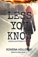 Less You Know