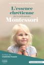 L'Essence Chrétienne De La Pédagogie Montessori - Preview