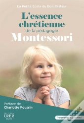 L'Essence Chrétienne De La Pédagogie Montessori