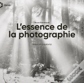 L'Essence De La Photographie