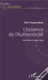 L'Essence De L'Authenticité ; Une Éthique Du Désir D'Être
