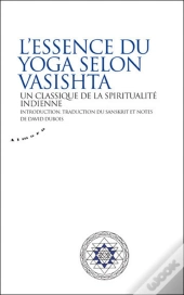 L'Essence Du Yoga Selon Vasistha