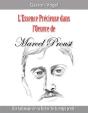 L'Essence Précieuse Dans L'Œuvre De Marcel Proust ; Une Anthologie De "La Recherche Du Temps Perdu" - Preview