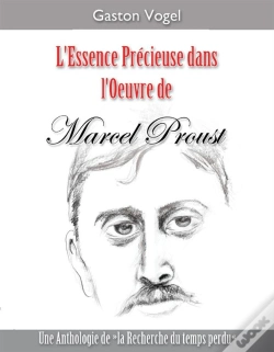 Capa do artigo L'Essence Précieuse Dans L'Œuvre De Marcel Proust ; Une Anthologie De "La Recherche Du Temps Perdu"