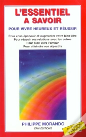 L'Essentiel À Savoir Pour Vivre Heureux Et Réussir