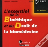 L'Essentiel De La Bioéthique Et Du Droit De La Biomédecine