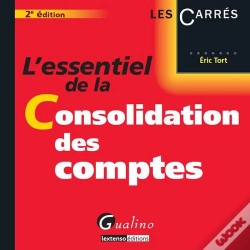 Capa do artigo L'Essentiel De La Consolidation Des Comptes, 2eme Edition