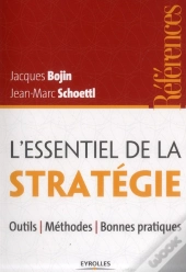 L'Essentiel De La Stratégie ; Outils, Méthodes, Bonnes Pratiques